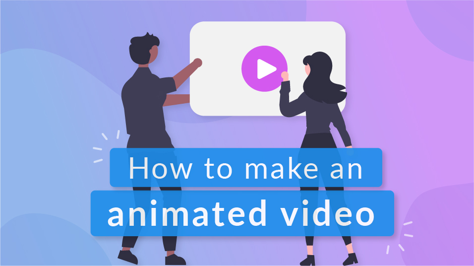 How to Make Animated Videos - Make Animated Videos Online